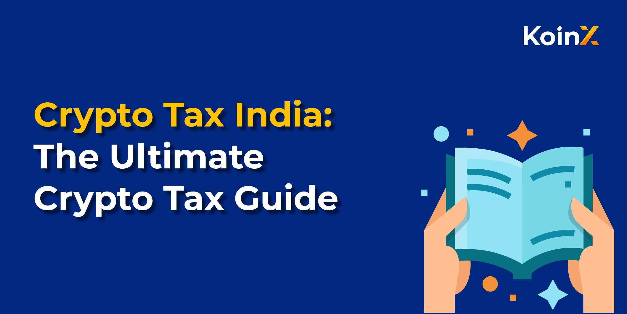 Crypto Tax India – The Ultimate Tax Guide (2026)