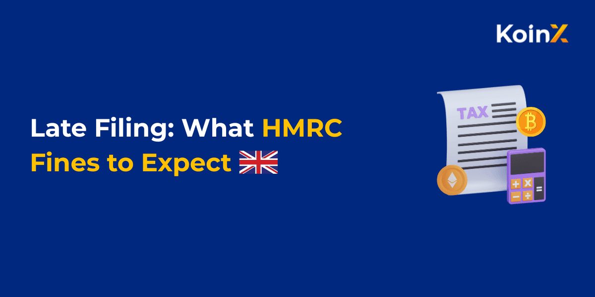 Forgot to File Your Crypto Taxes? Here's What HMRC Might Charge You