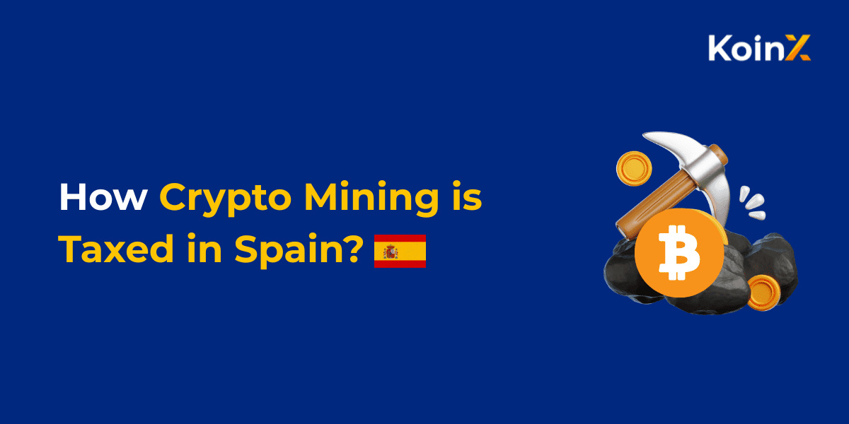 How Crypto Mining is Taxed in Spain? The 2026 Guide!
